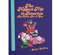 Alake Shilling Alake Shilling: The Hippest Trip in America (Copertina rigida)