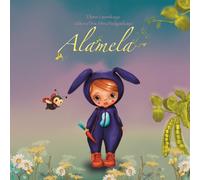 Alamela. Alamela y el mundo del aprendizaje: Una historia sobre el amor al aprendizaje