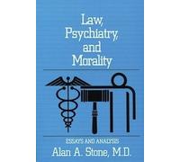 Alan A. Stone Law, Psychiatry, and Morality (Tascabile)
