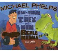 Alan Abrahamson Micha How to Train with a T Rex and Win 8 Go (Copertina rigida)