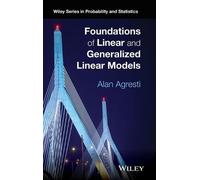 Alan Agresti Foundations of Linear and Generalized Linear Mod (Copertina rigida)