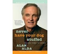Alan Alda Never Have Your Dog Stuffed (Tascabile)