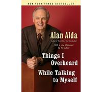 Alan Alda Things I Overheard While Talking to Myself (Tascabile)