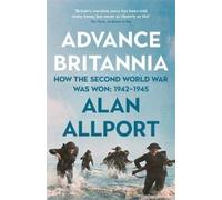 Alan Allport Advance Britannia (Copertina rigida)