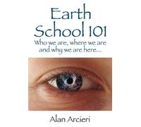Alan Arcieri Earth School 101 (Tascabile)
