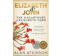 Alan Atkinson Elizabeth and John (Tascabile)