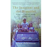 Alan Atkinson The Innocent and the Beautiful (Tascabile)