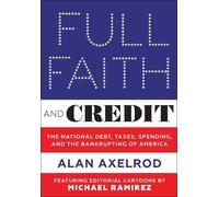 Alan Axelrod Full Faith and Credit (Copertina rigida)