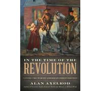 Alan Axelrod In the Time of the Revolution (Copertina rigida)