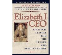 Alan Axelrod, Ph.D. Elizabeth I CEO (Tascabile)