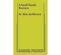 Alan Ayckbourn A Small Family Business (Tascabile)