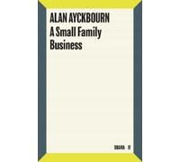 Alan Ayckbourn A Small Family Business (Tascabile)