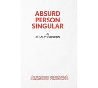 Alan Ayckbourn Absurd Person Singular (Tascabile) Acting Edition S.