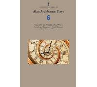 Alan Ayckbourn Alan Ayckbourn: Plays 6 (Tascabile)