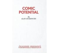 Alan Ayckbourn Comic Potential (Tascabile) French's Acting Editions