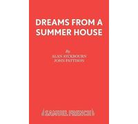 Alan Ayckbourn Dreams from a Summerhouse (Tascabile) Acting Edition S.