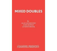 Alan Ayckbourn George Melly Fay Weldon et al Mixed Doubles (Tascabile)