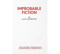 Alan Ayckbourn Improbable Fiction (Tascabile)