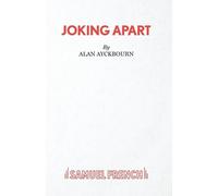 Alan Ayckbourn Joking apart (Tascabile)