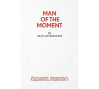 Alan Ayckbourn Man of the Moment (Tascabile) Acting Edition S.