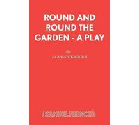 Alan Ayckbourn Round and Round the Garden (Tascabile) Acting Edition S.