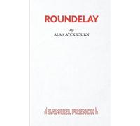 Alan Ayckbourn Roundelay (Tascabile)