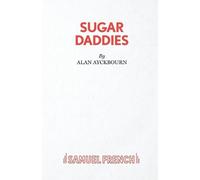 Alan Ayckbourn Sugar Daddies (Tascabile)