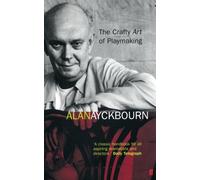 Alan Ayckbourn The Crafty Art of Playmaking (Tascabile)