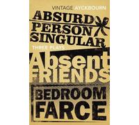 Alan Ayckbourn Three Plays - Absurd Person Singular, Absent Friends, (Tascabile)