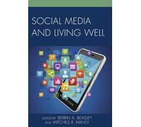 Alan B. Albarran Social Media and Living Well (Tascabile)