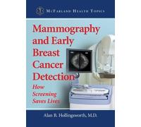 Alan B. Hollingsworth Mammography and Early Breast Cancer Detection (Tascabile)