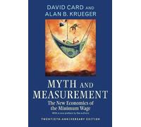 Alan B. Krueger David Card Myth and Measurement (Tascabile)