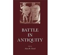 Alan B. Lloyd Battle in Antiquity (Tascabile) Greece, Rome & Beyond