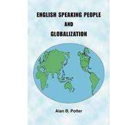 Alan B. Potter English Speaking People and Globalization (Tascabile)