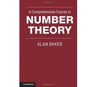 Alan Baker A Comprehensive Course in Number Theory (Tascabile)