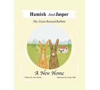 Alan Barclay A New Home (Tascabile) Hamish and Jasper the Giant Rescued Rabbits