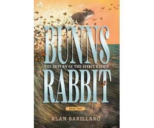 Alan Barillaro Bunns Rabbit II: The Return of the Spirit Rabb (Copertina rigida)