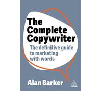 Alan Barker The Complete Copywriter (Tascabile)