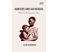 Alan Barnard Hunters and Gatherers (Tascabile) Hearing Others' Voices