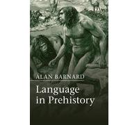 Alan Barnard Language in Prehistory (Copertina rigida)