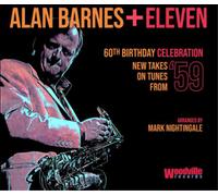 Alan Barnes Alan Barnes + Eleven: 60th Birthday Celebration (New Takes On T (CD)