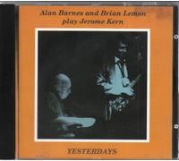 Alan Barnes & Brian Lemon - Yesterdays - Alan Barnes and Brian Lemon Play Jerome Kern