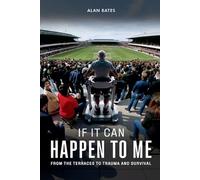 Alan Bates If It Can Happen To Me (Tascabile)