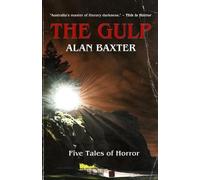 Alan Baxter The Gulp (Tascabile) Tales from the Gulp