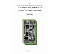 Alan Beck The Ecology of Stray Dogs (Tascabile)