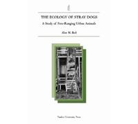 Alan Beck The Ecology of Stray Dogs (Tascabile)