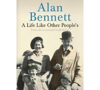 Alan Bennett A Life Like Other People's (Tascabile)