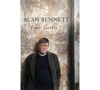Alan Bennett Four Stories (Tascabile)