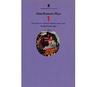 Alan Bennett Plays One: Forty Years On, Getting On, Habeas Corpus and Enjoy