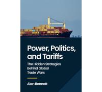 Power, Politics, and Tariffs: The Hidden Strategies Behind Global Trade Wars